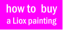 how to  buy a Liox painting